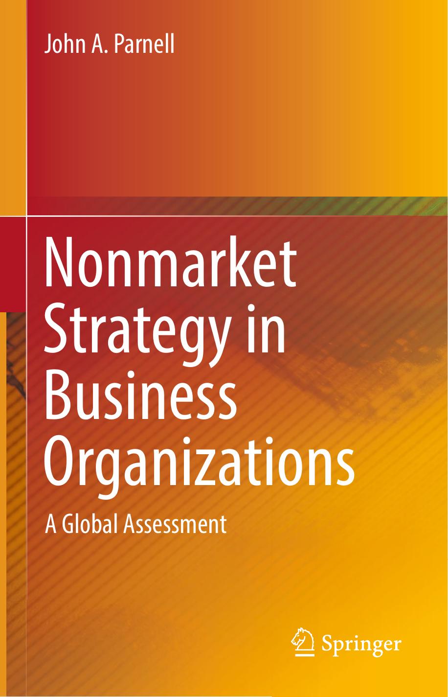 Nonmarket Strategy in Business Organizations by John A. Parnell