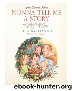 Nonna Tell Me a Story by Lidia Bastianich