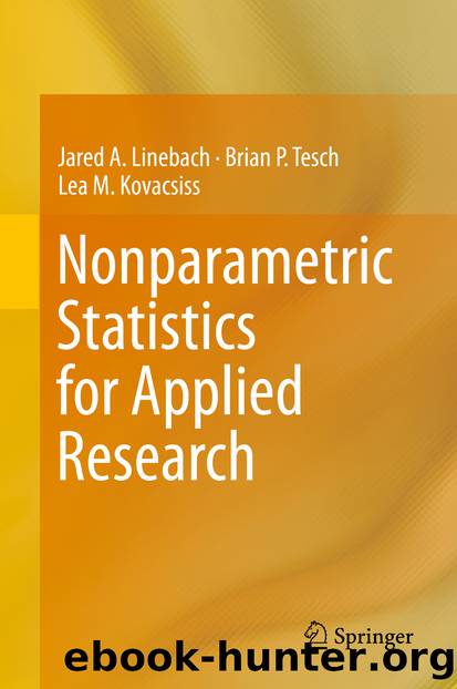 Nonparametric Statistics for Applied Research by Jared A. Linebach Brian P. Tesch & Lea M. Kovacsiss