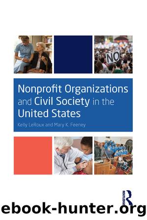 Nonprofit Organizations and Civil Society in the United States by Kelly LeRoux & Mary K. Feeney