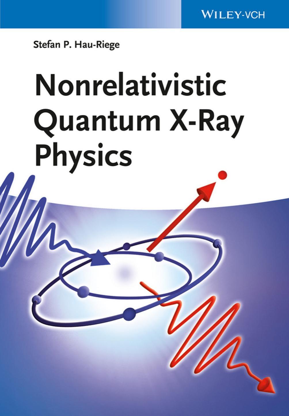 Nonrelativistic Quantum X-Ray Physics by Unknow