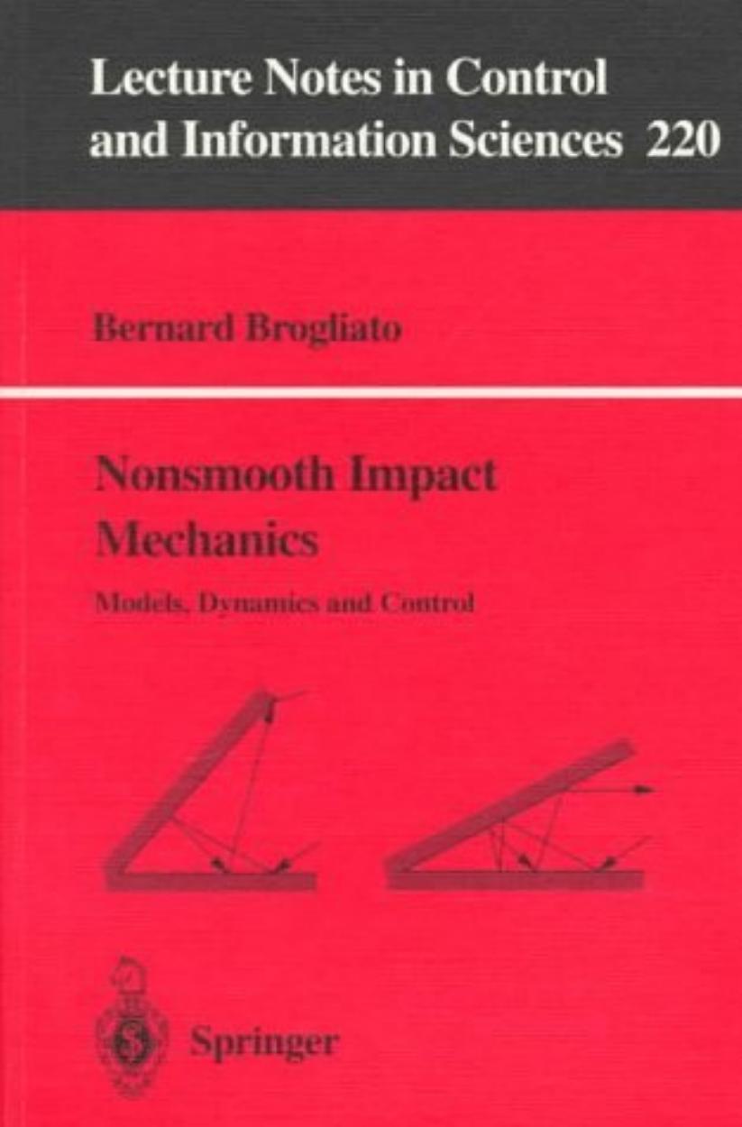 Nonsmooth Impact Mechanics: Models, Dynamics and Control by Bernard Brogliato