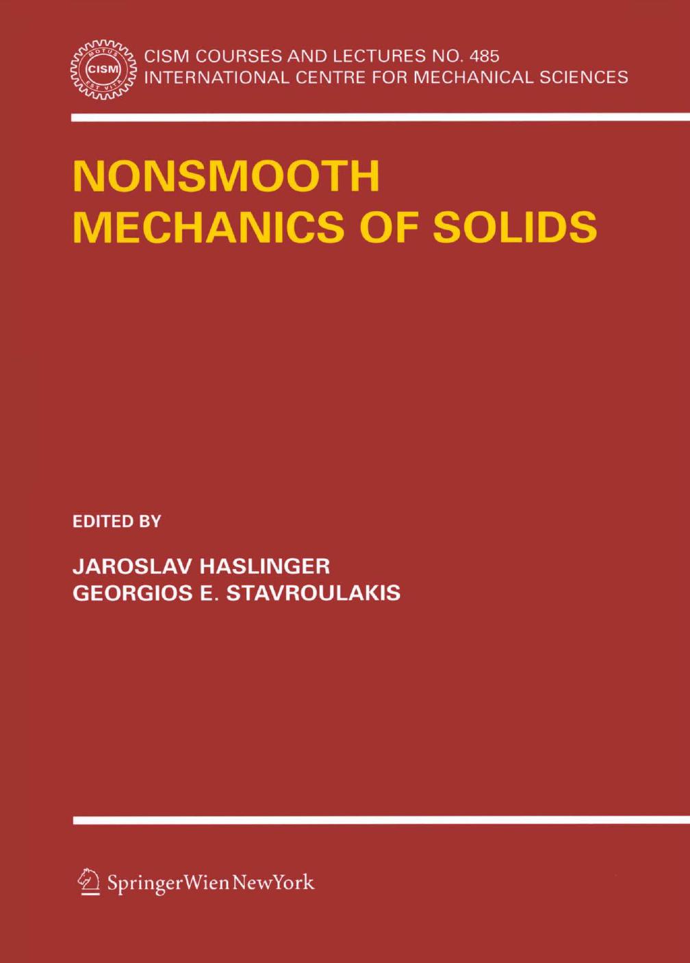 Nonsmooth Mechanics of Solids by Michel Frémond (auth.) Jaroslav Haslinger Georgios E. Stavroulakis (eds.)