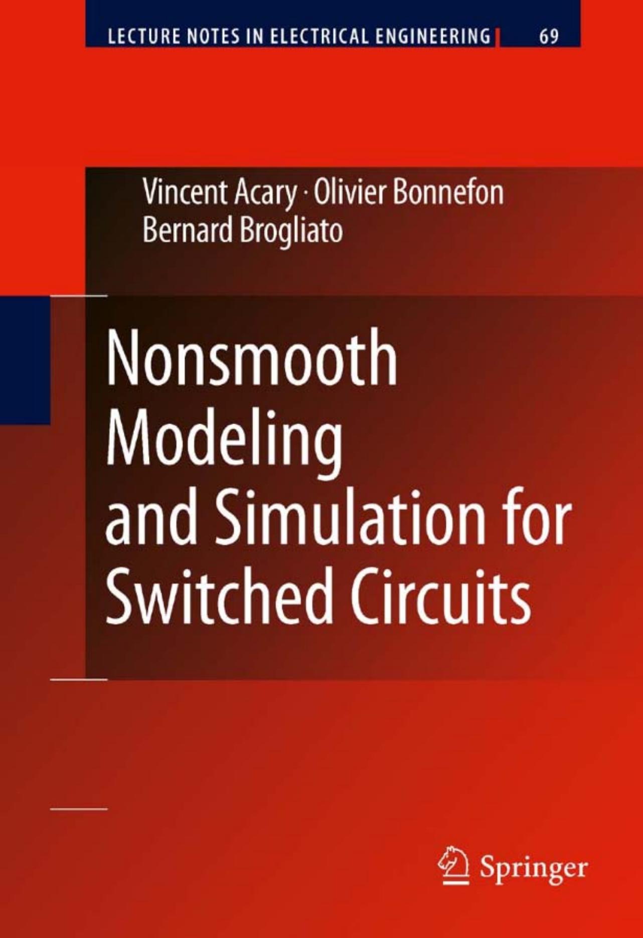 Nonsmooth Modeling and Simulation for Switched Circuits by Vincent Acary Olivier Bonnefon Bernard Brogliato (auth.)