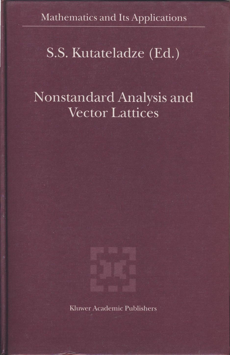 Nonstandard Analysis and Vector Lattices by S.S. Kutateladze (ed.)