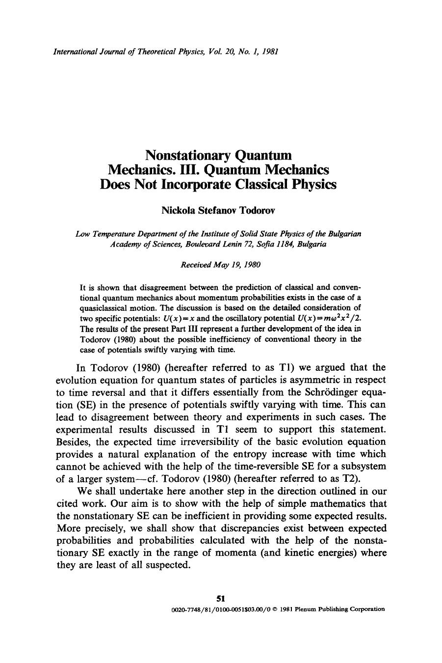 Nonstationary quantum mechanics. III. Quantum mechanics does not incorporate classical physics by Unknown