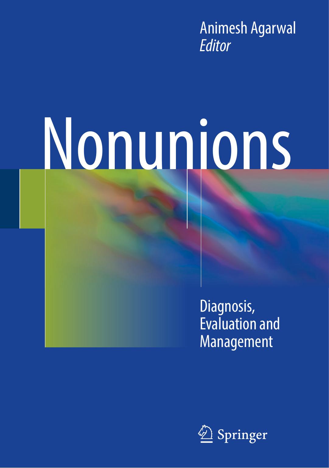Nonunions : Diagnosis, Evaluation and Management by Agarwal Animesh