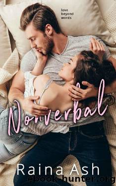 Nonverbal: A New Adult Best Friend's Brother Romance (Love Beyond Words Book 1) by Raina Ash