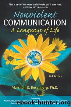 Nonviolent Communication: A Language of Life by Marshall B. Rosenberg PhD