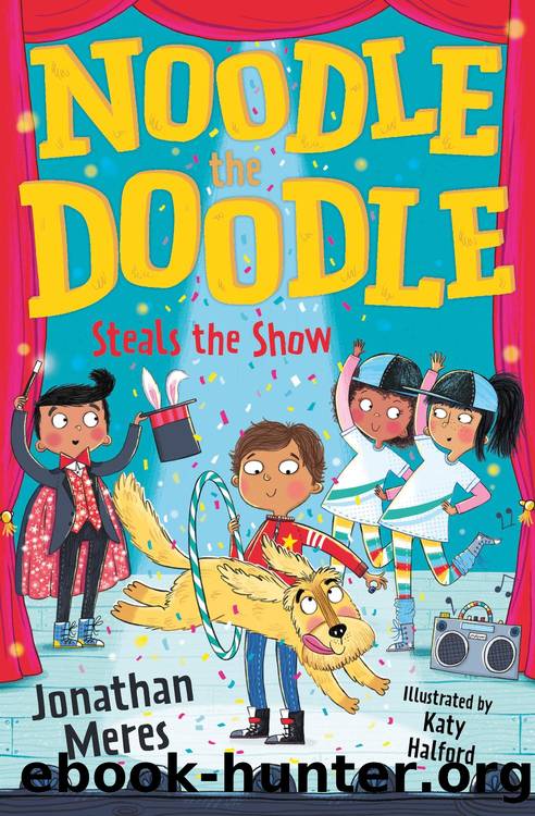 Noodle the Doodle Steals the Show by Jonathan Meres