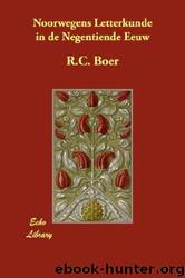 Noorwegens Letterkunde In De Negentiende Eeuw by Boer R.C