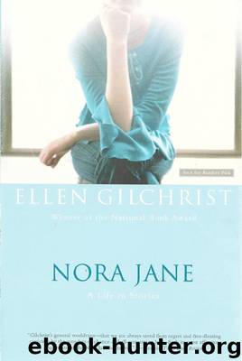 Nora Jane by Ellen Gilchrist