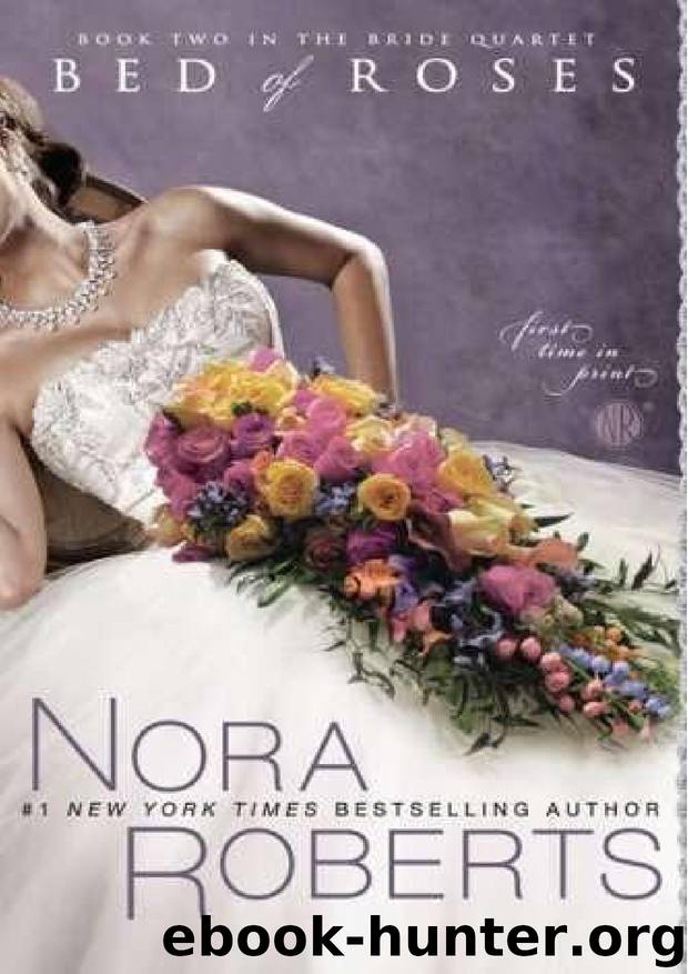 Nora Roberts - Bride Quartet - 2 by Bed Of Roses