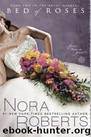 Nora Roberts - Bride Quartet 02 - Bed of Roses by Nora Roberts