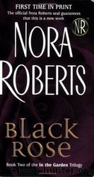 Nora Roberts - In the Garden 02 by Black Rose