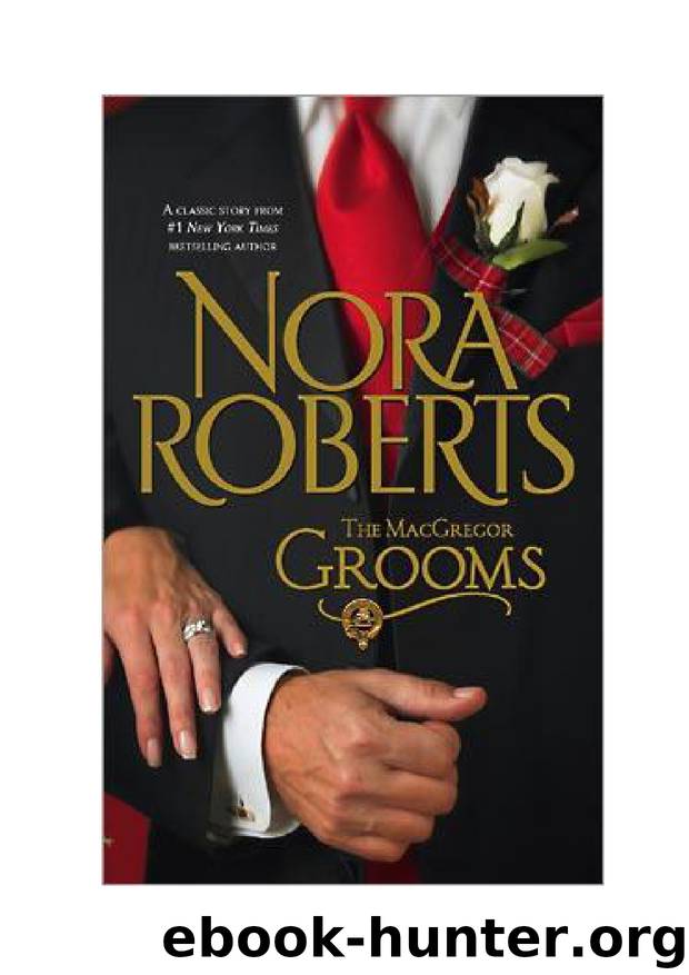Nora Roberts - MacGregor - 10 by The MacGregor Grooms