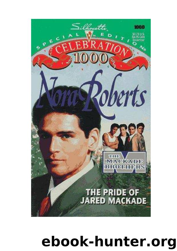 Nora Roberts - Mackade Brothers - 2 by The Pride Of Jared MacKade