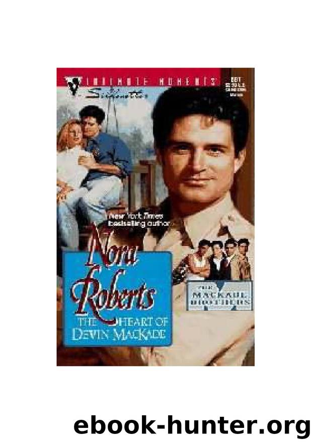 Nora Roberts - Mackade Brothers - 3 by The Heart Of Devin MacKade