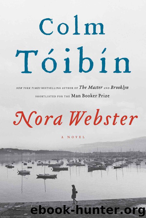 Nora Webster: A Novel by Toibin Colm