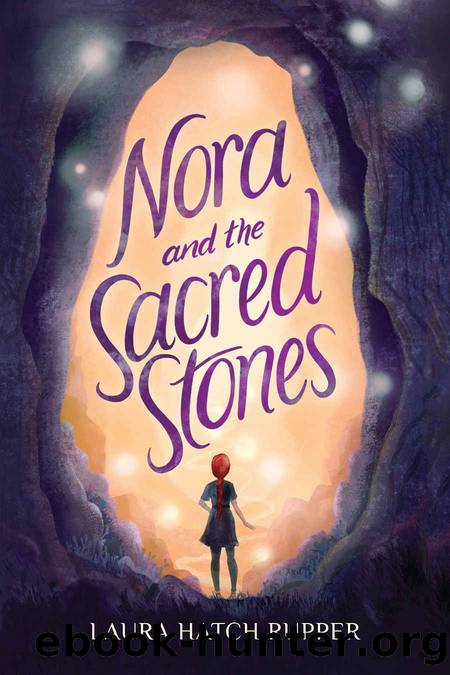 Nora and the Sacred Stones by Laura Hatch Rupper