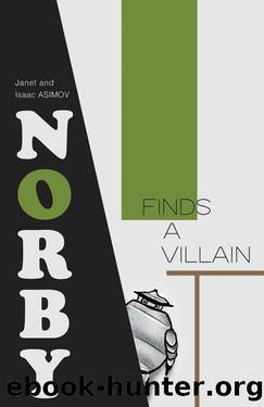 Norby Finds a Villain (Norby Series Book 6) by Janet Asimov & Isaac Asimov