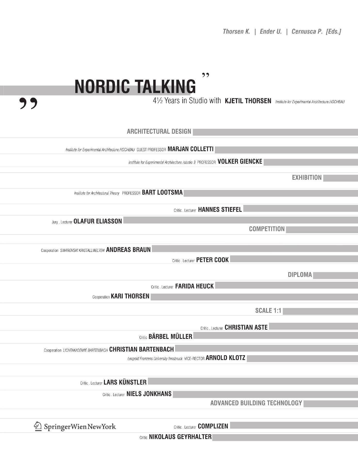 Nordic Talking: 4 1/2 Years in Studio with Kjetil Thorsen Institute for Experimental Architecture. HOCHBAU by unknow