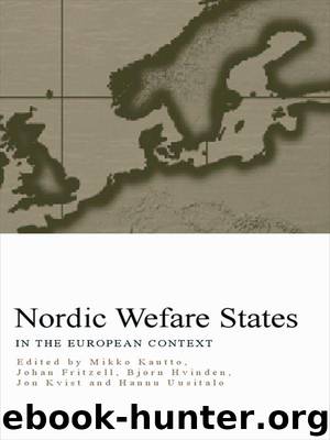 Nordic Welfare States in the European Context by Nordic Welfare States in the European Context
