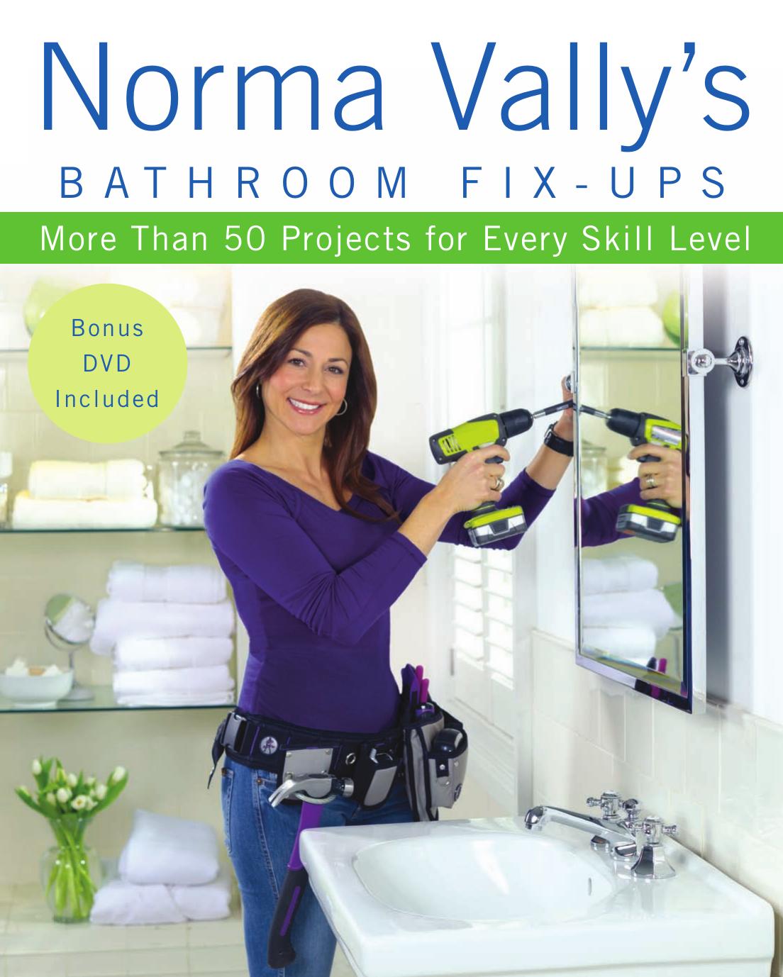 Norma Vally's Bathroom Fix-Ups: More than 50 Projects for Every Skill Level by Norma Vally