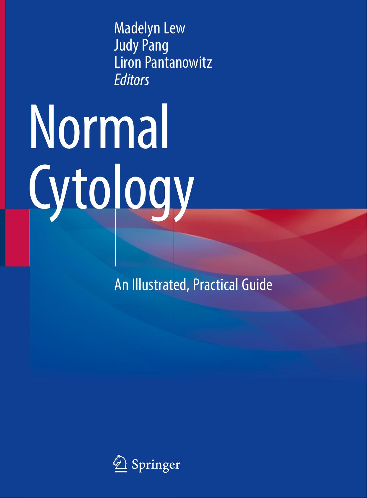 Normal Cytology: An Illustrated, Practical Guide by Madelyn Lew Judy Pang Liron Pantanowitz