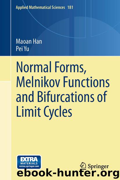 Normal Forms, Melnikov Functions and Bifurcations of Limit Cycles by Maoan Han & Pei Yu