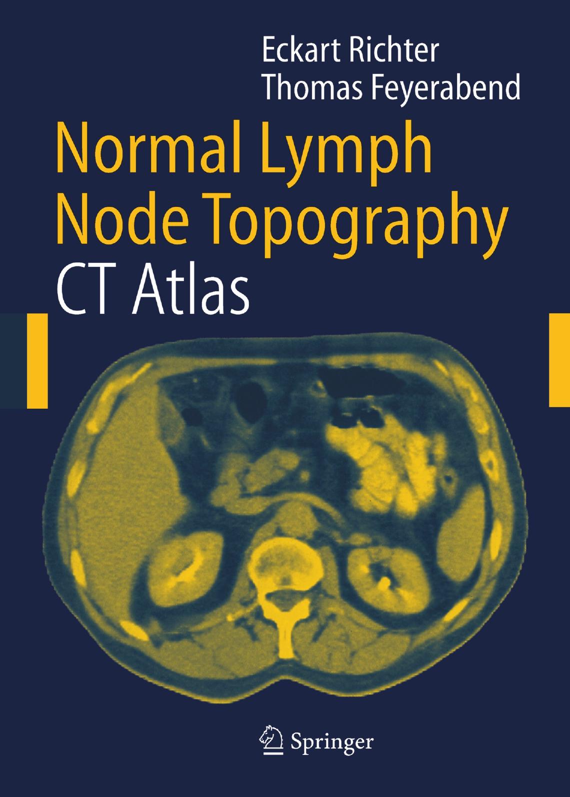 Normal Lymph Node Topography: CT Atlas by Eckart Richter Thomas Feyerabend