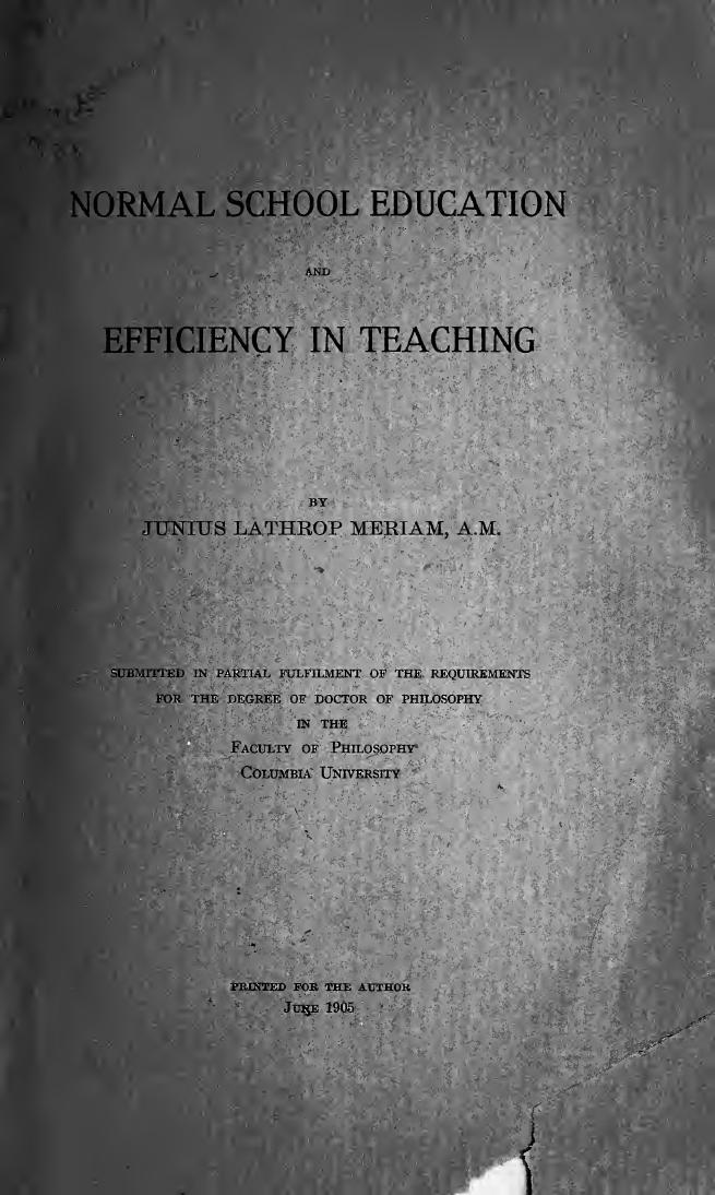 Normal school education and efficiency in teaching by Meriam Junius Lathrop 1872-