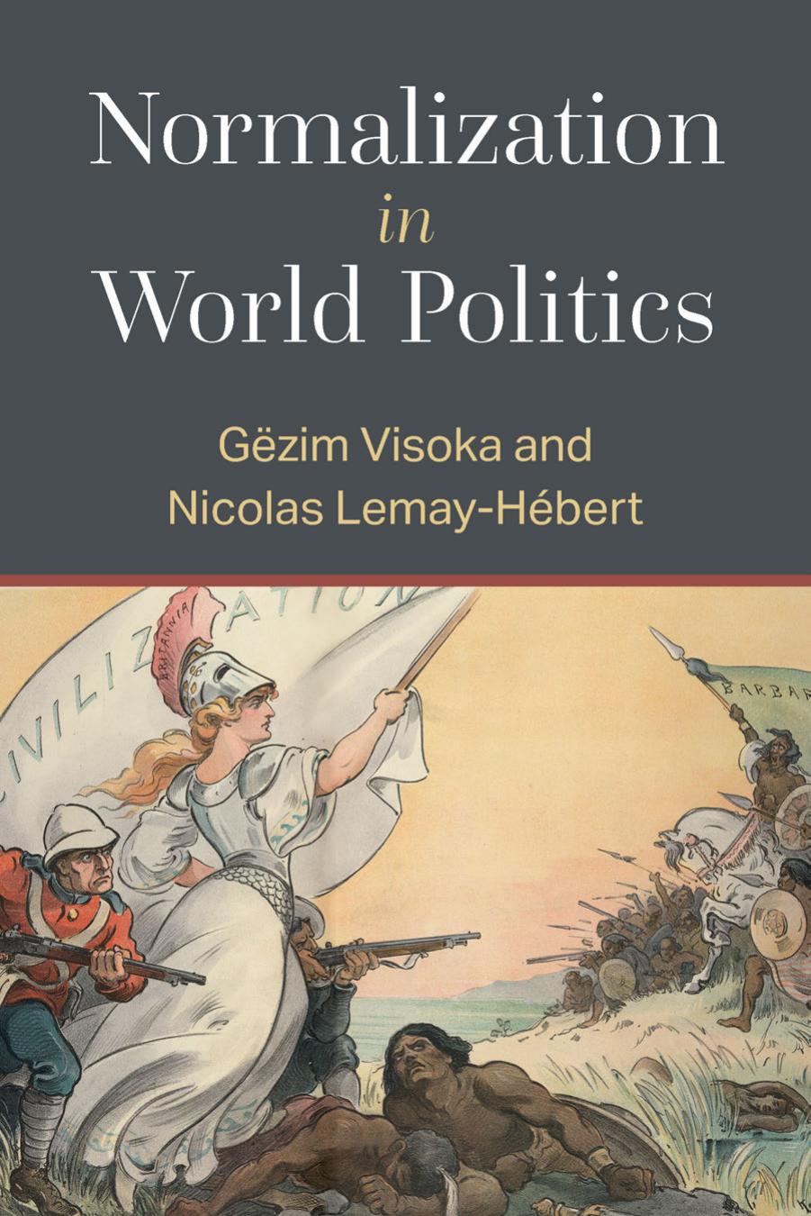 Normalization in World Politics by Nicolas Lemay-Hébert Gezim Visoka