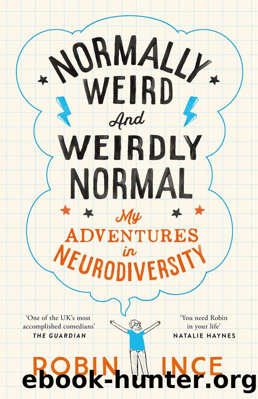 Normally Weird and Weirdly Normal by Robin Ince