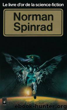 Norman Spinrad by Spinrad Norman