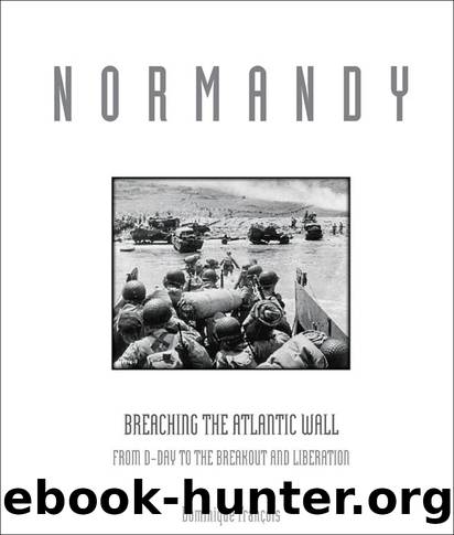 Normandy: a Graphic History of D-Day by Vansant Wayne;