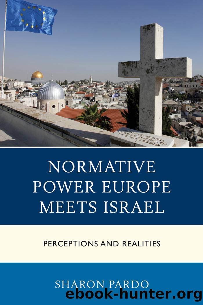 Normative Power Europe Meets Israel by Pardo Sharon;