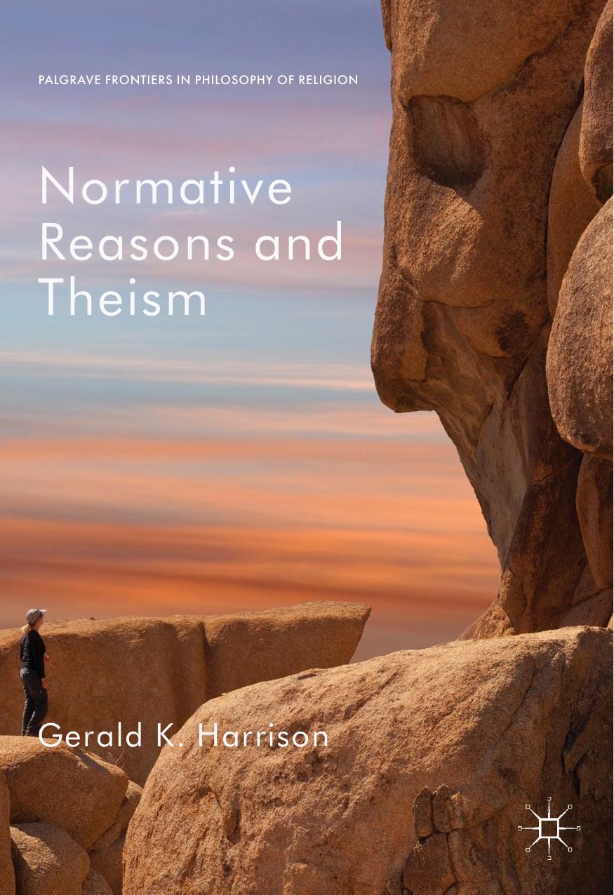 Normative Reasons and Theism by Gerald K. Harrison