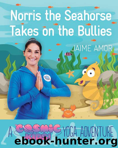 Norris the Seahorse Takes on the Bullies by Jaime Amor