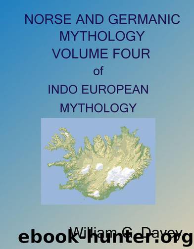 Norse and Germanic mythology (INDO EUROPEAN MYTHOLOGY Book 4) by William G. Davey