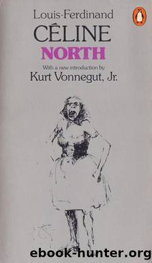 North (Translated by Ralph Manheim 1972) by Louis-Ferdinand Céline