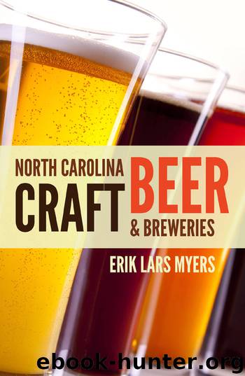 North Carolina Craft Beer and Breweries by Erik Lars Myers