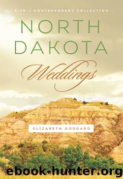North Dakota Weddings by Elizabeth Goddard
