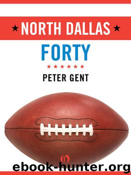 North Dallas Forty by Peter Gent