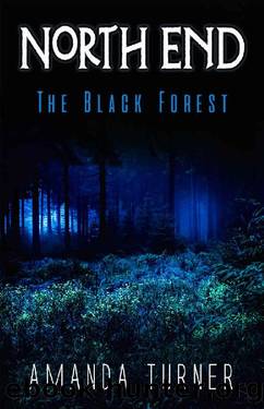 North End: The Black Forest by Amanda Turner