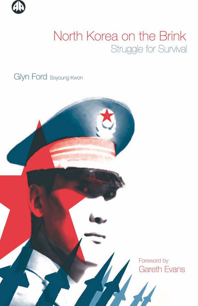 North Korea on the Brink: Struggle for Survival by Glyn Ford Soyoung Kwon