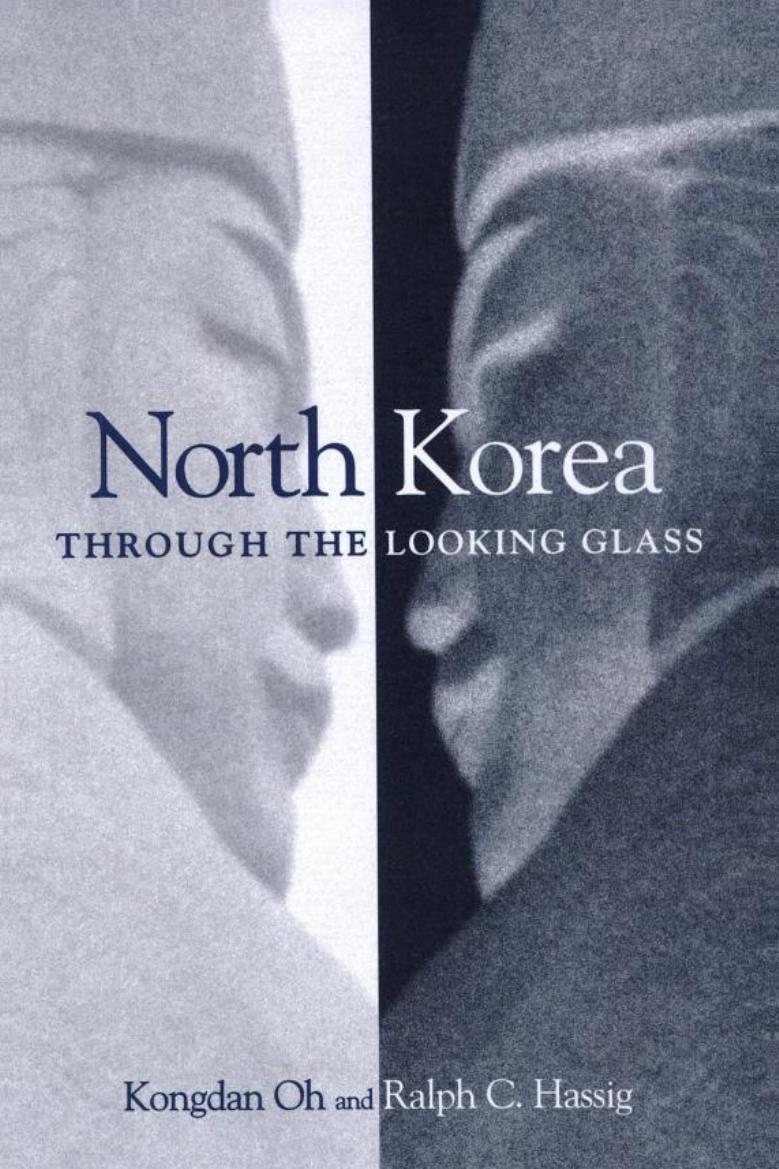 North Korea through the Looking Glass by Ralph C. Hassig Kongdan Oh