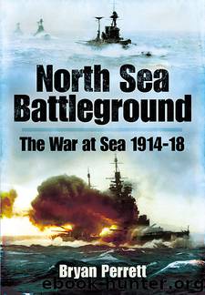 North Sea Battleground: The War at Sea 1914-1918 by Bryan Perrett