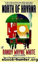 North of Havana by Randy Wayne White