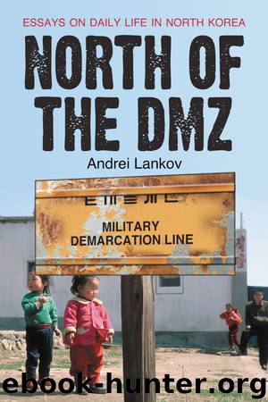 North of the DMZ by Andrei Lankov